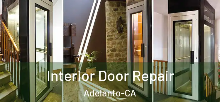  Interior Door Repair Adelanto-CA